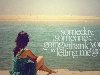      : Someday someone is going to ...